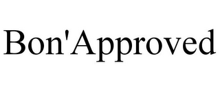 BON'APPROVED