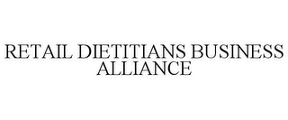 RETAIL DIETITIANS BUSINESS ALLIANCE