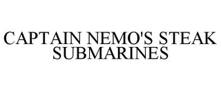 CAPTAIN NEMO'S STEAK SUBMARINES