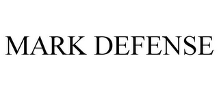 MARK DEFENSE