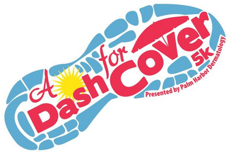 A DASH FOR COVER 5K PRESENTED BY PALM HARBOR DERMATOLOGY