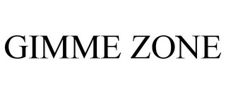 GIMME ZONE