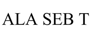 ALA SEB T