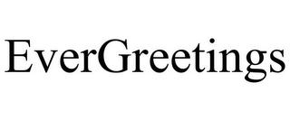 EVERGREETINGS