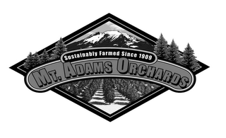 SUSTAINABLY FARMED SINCE 1909 MT. ADAMS ORCHARDS