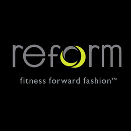 REFORM FITNESS FORWARD FASHION