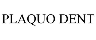 PLAQUO DENT