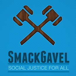 SMACKGAVEL SOCIAL JUSTICE FOR ALL