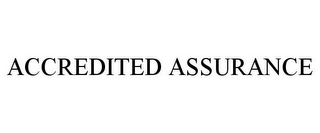 ACCREDITED ASSURANCE