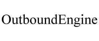 OUTBOUNDENGINE