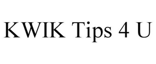 KWIK TIPS 4 U