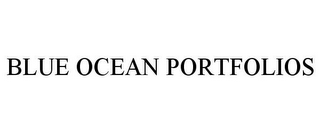 BLUE OCEAN PORTFOLIOS