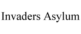 INVADERS ASYLUM