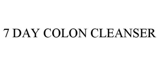 7 DAY COLON CLEANSER