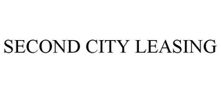 SECOND CITY LEASING