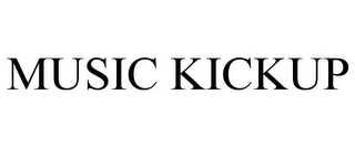 MUSIC KICKUP