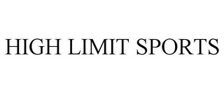 HIGH LIMIT SPORTS