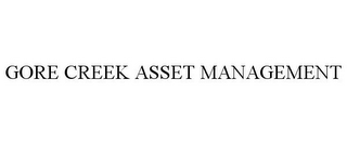 GORE CREEK ASSET MANAGEMENT