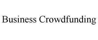 BUSINESS CROWDFUNDING