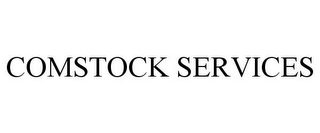 COMSTOCK SERVICES