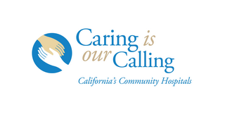 CARING IS OUR CALLING CALIFORNIA'S COMMUNITY HOSPITALS