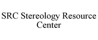 SRC STEREOLOGY RESOURCE CENTER