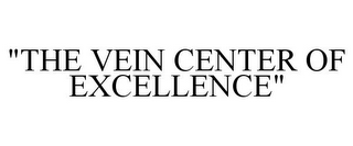 "THE VEIN CENTER OF EXCELLENCE"