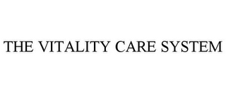 THE VITALITY CARE SYSTEM