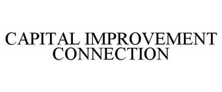 CAPITAL IMPROVEMENT CONNECTION