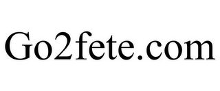 GO2FETE.COM