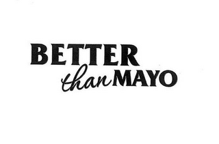 BETTER THAN MAYO