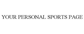 YOUR PERSONAL SPORTS PAGE