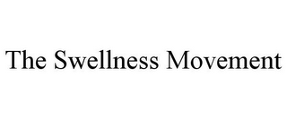 THE SWELLNESS MOVEMENT