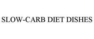 SLOW-CARB DIET DISHES