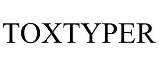 TOXTYPER