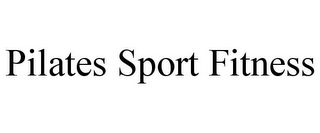 PILATES SPORT FITNESS