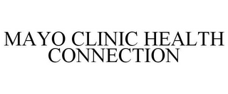 MAYO CLINIC HEALTH CONNECTION