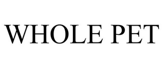 WHOLE PET
