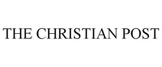 THE CHRISTIAN POST