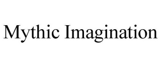 MYTHIC IMAGINATION