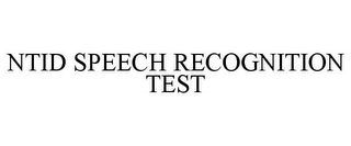 NTID SPEECH RECOGNITION TEST