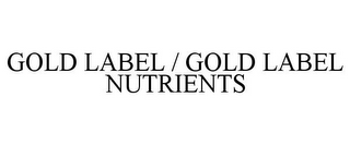 GOLD LABEL / GOLD LABEL NUTRIENTS