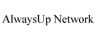 ALWAYSUP NETWORK