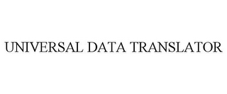 UNIVERSAL DATA TRANSLATOR