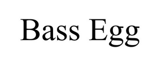 BASS EGG