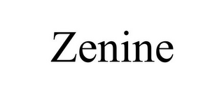 ZENINE