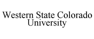 WESTERN STATE COLORADO UNIVERSITY