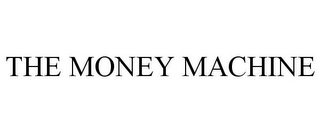 THE MONEY MACHINE