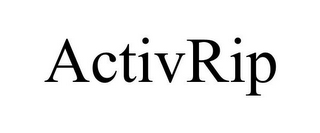 ACTIVRIP