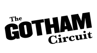 THE GOTHAM CIRCUIT